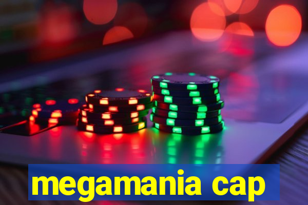 megamania cap